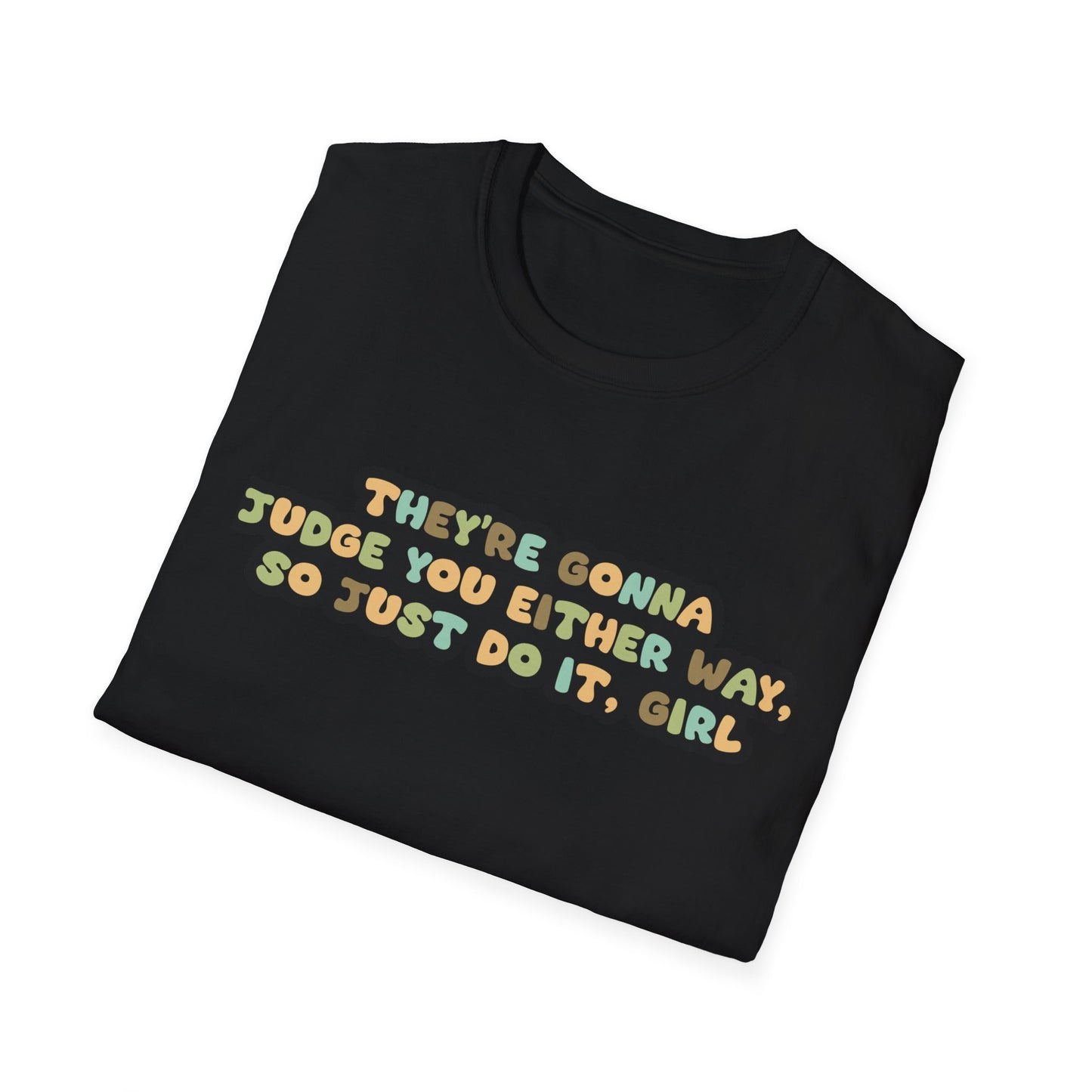 Just Do It, Girl Unisex Softstyle T-Shirt