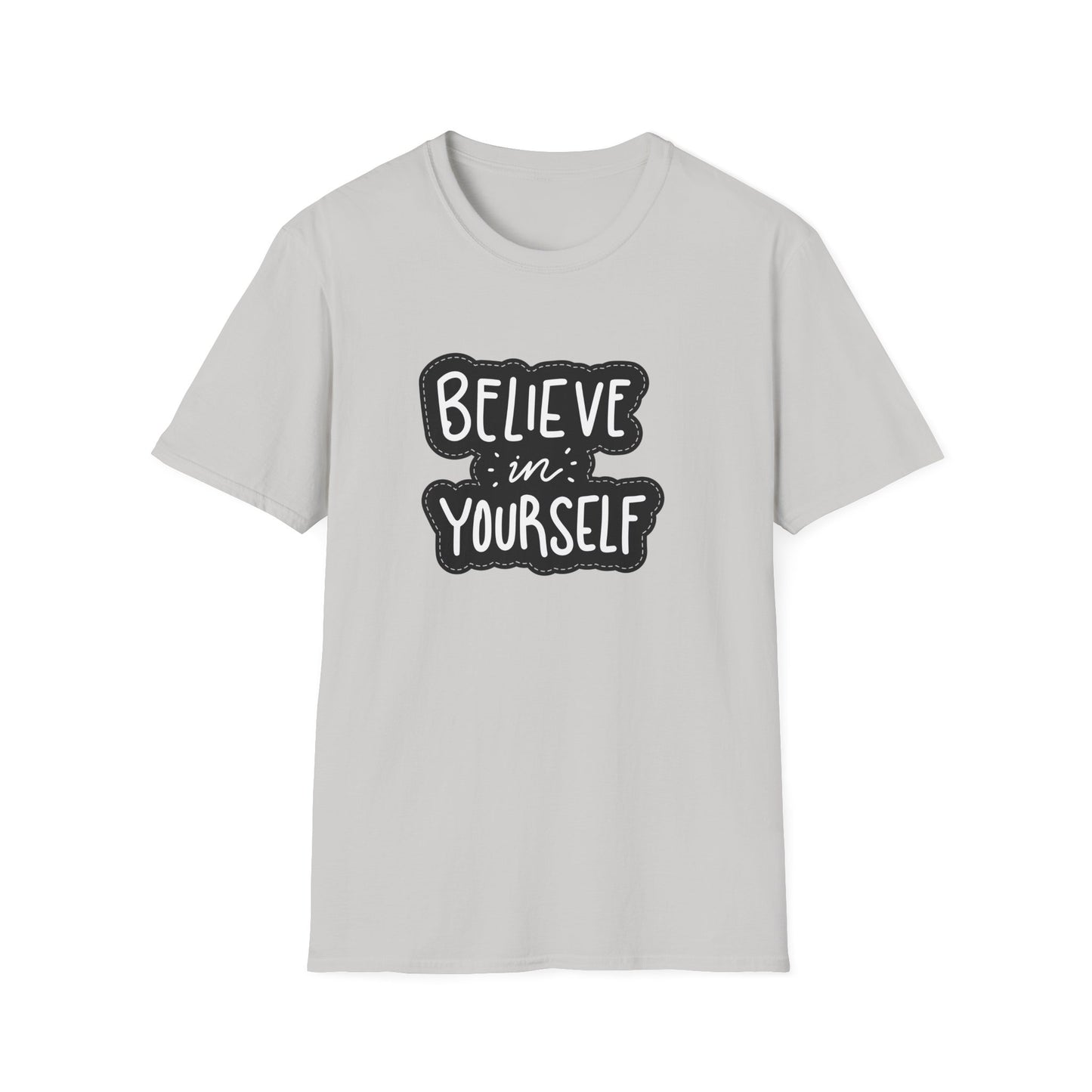 Believe In Yourself Unisex Softstyle T-Shirt