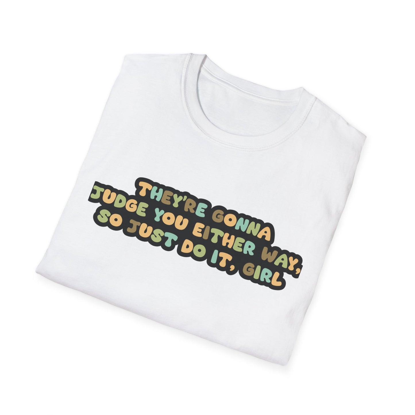 Just Do It, Girl Unisex Softstyle T-Shirt