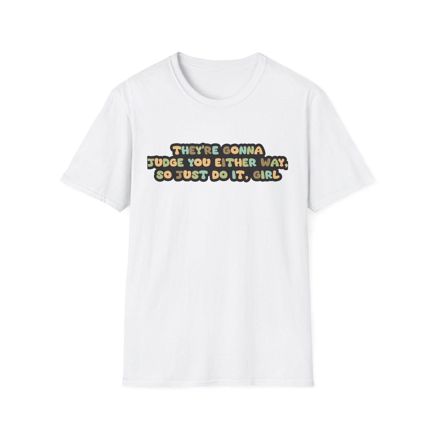 Just Do It, Girl Unisex Softstyle T-Shirt