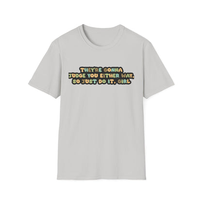 Just Do It, Girl Unisex Softstyle T-Shirt