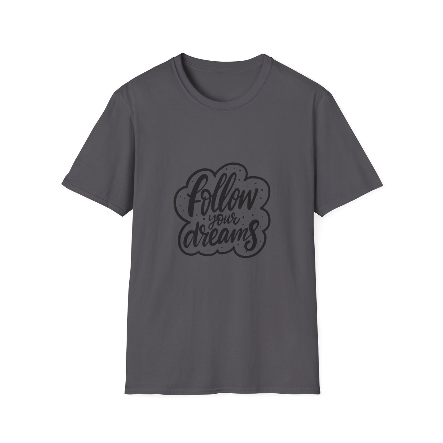 Follow Your Dreams Unisex Softstyle T-Shirt