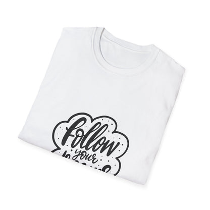Follow Your Dreams Unisex Softstyle T-Shirt