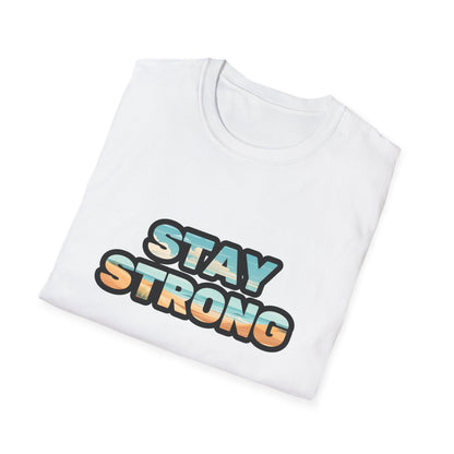 Stay Strong Unisex Softstyle T-Shirt