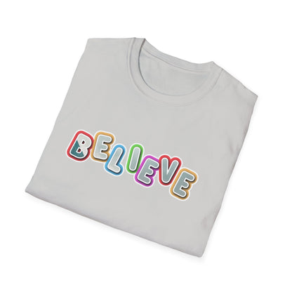 Believe Unisex Softstyle T-Shirt