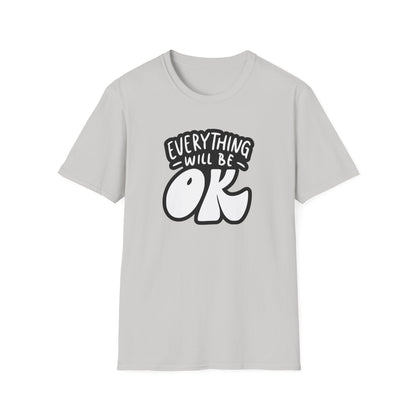 Everything Will Be OK Unisex Softstyle T-Shirt