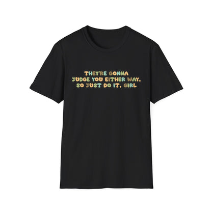 Just Do It, Girl Unisex Softstyle T-Shirt