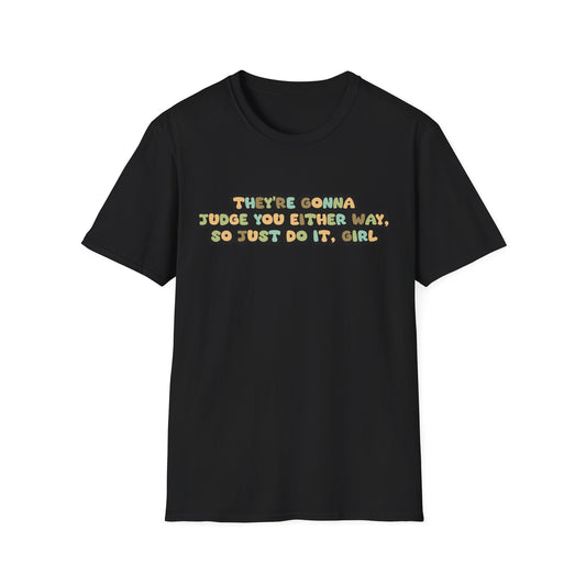 Just Do It, Girl Unisex Softstyle T-Shirt