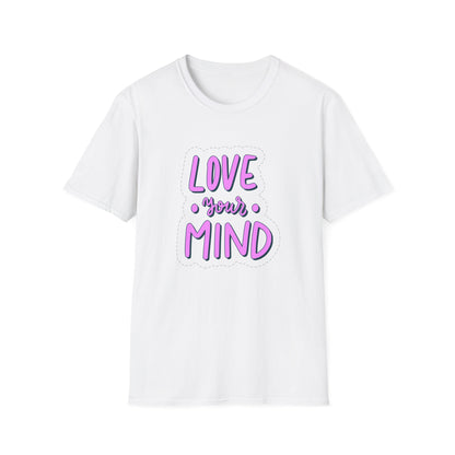 Love Your Mind Unisex Softstyle T-Shirt