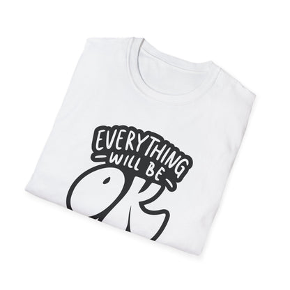 Everything Will Be OK Unisex Softstyle T-Shirt